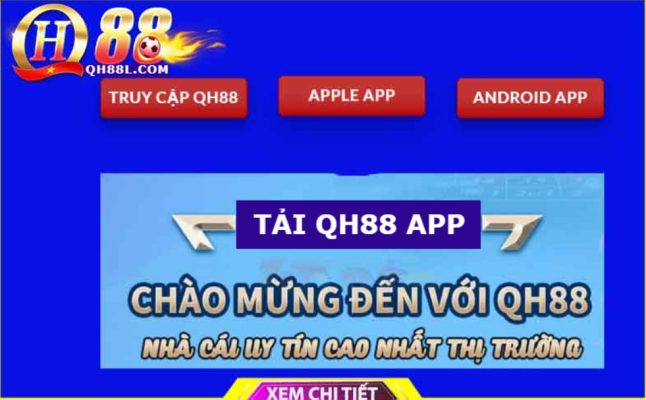 Lưu ý khi tải QH88 App